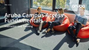 Aruba Campus Access Fundamentals