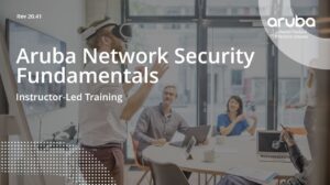 Aruba Network Security Fundamentals