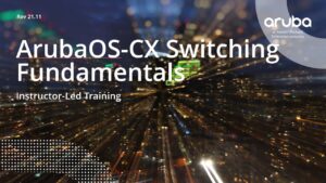 ArubaOS-CX Switching Fundamentals training