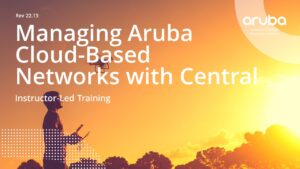 Managing Aruba Cloud-Based Networks with Central training